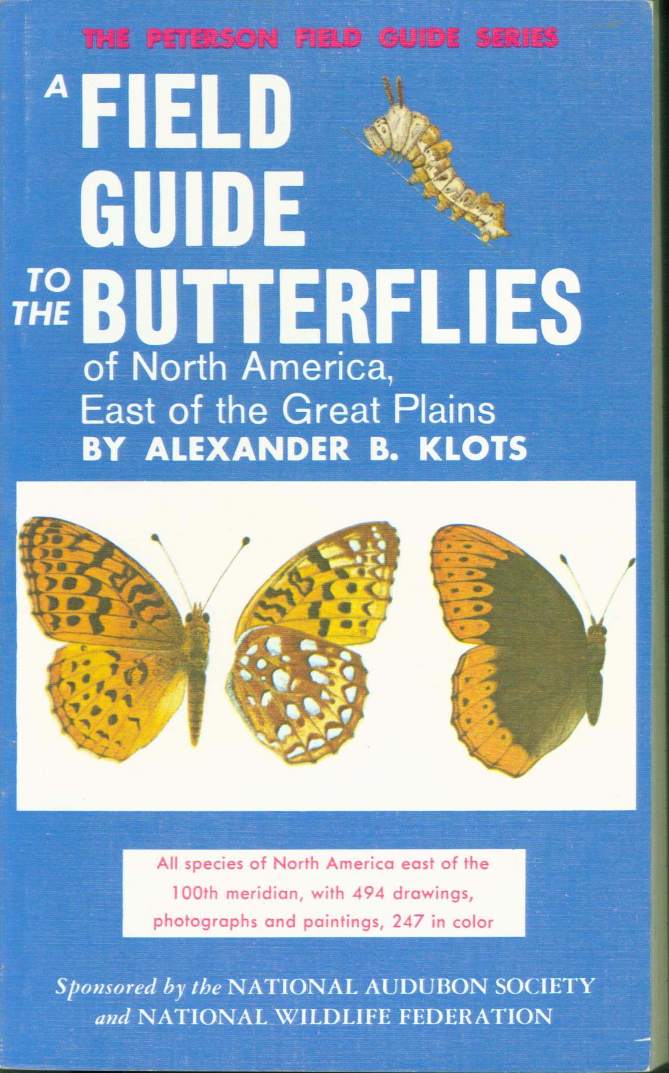 A FIELD GUIDE TO THE BUTTERFLIES OF NORTH AMERICA EAST OF THE GREAT PLAINS. 